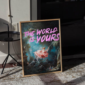 The World Is Yours