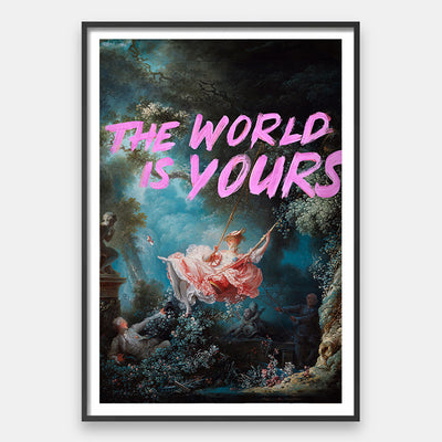 The World Is Yours