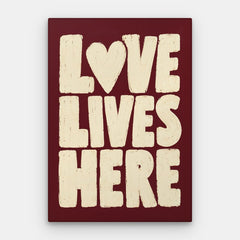 Toile L'amour vit ici — Toile verticale #01